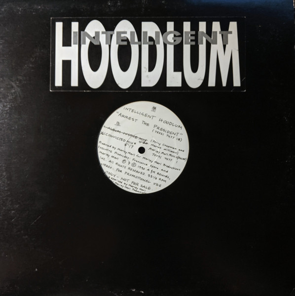 Intelligent Hoodlum - Arrest The President | Releases | Discogs