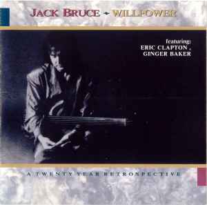 Jack Bruce - Willpower (A Twenty Year Retrospective) album cover