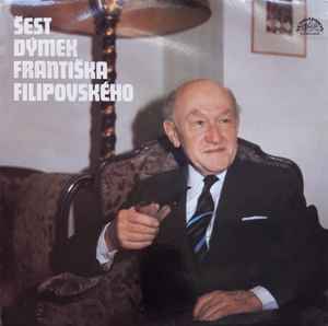 František Filipovský - Šest Dýmek Františka Filipovského album cover