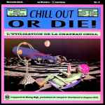 Cover of Chill Out Or Die!, 1995-11-22, CD