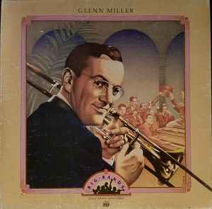 Glenn Miller - Big Bands: Glenn Miller