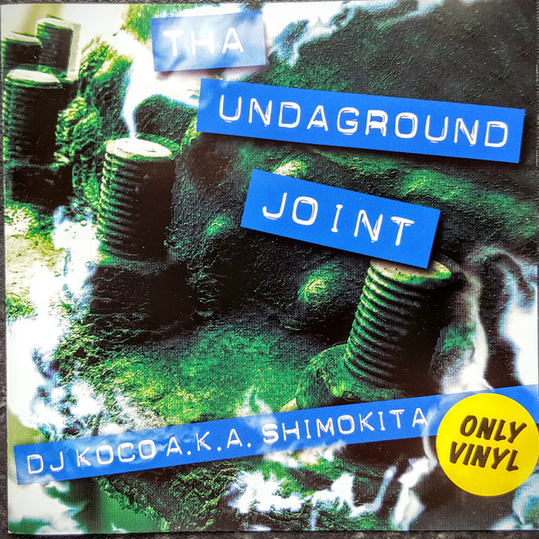 DJ Koco A.K.A. Shimokita – Tha Undaground Joint (2010, CD) - Discogs