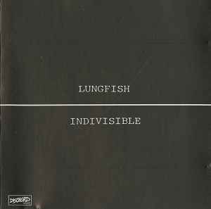 Indivisible - Lungfish