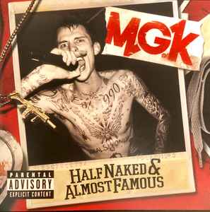 Machine Gun Kelly (2) - Half Naked & Almost Famous album cover