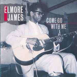 Elmore James - Come Go With Me album cover