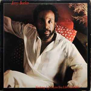 Jerry Butler - Nothing Says I Love You Like I Love You album cover