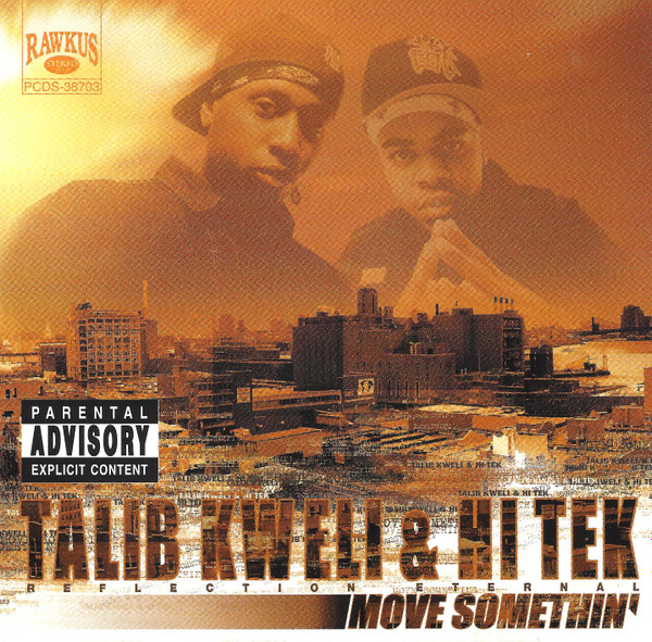 Talib Kweli & Hi Tek : Reflection Eternal – Move Somethin' (2000