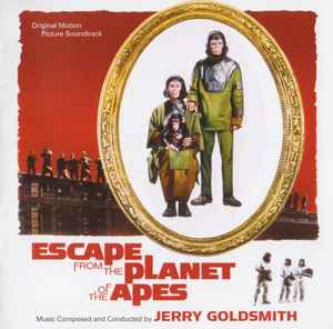 Escape From The Planet Of The Apes (Original Motion Picture Soundtrack) - Jerry Goldsmith