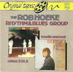 The Rob Hoeke Rhythm & Blues Group - Boogie And Soul / Celsius 232,8 album cover