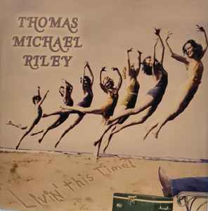 Thomas Michael Riley - Livin' This Time album cover