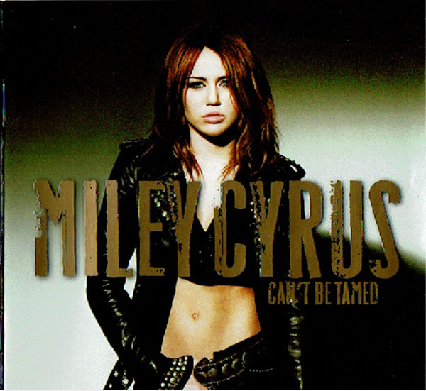 Miley Cyrus – Can't Be Tamed (2010, CD) - Discogs