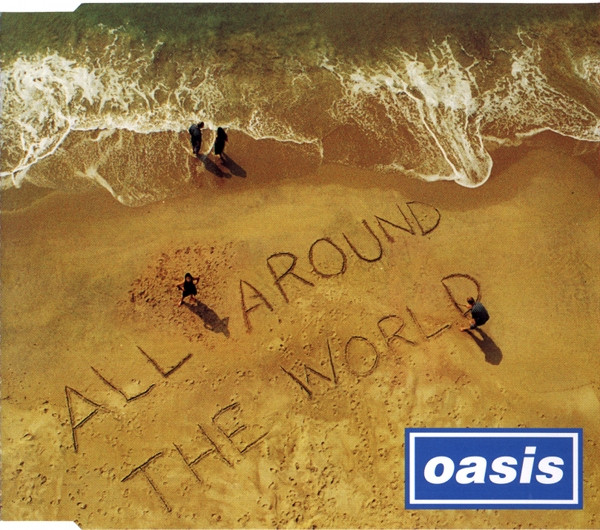 Oasis - All Around The World | Releases | Discogs