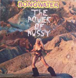 The Power Of Pussy - Bongwater