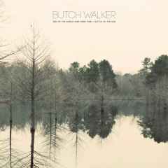 Butch Walker - End Of The World (One More Time) / Battle Vs. The War