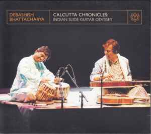 Debashish Bhattacharya - Calcutta Chronicles: Indian Slide-Guitar Odyssey album cover
