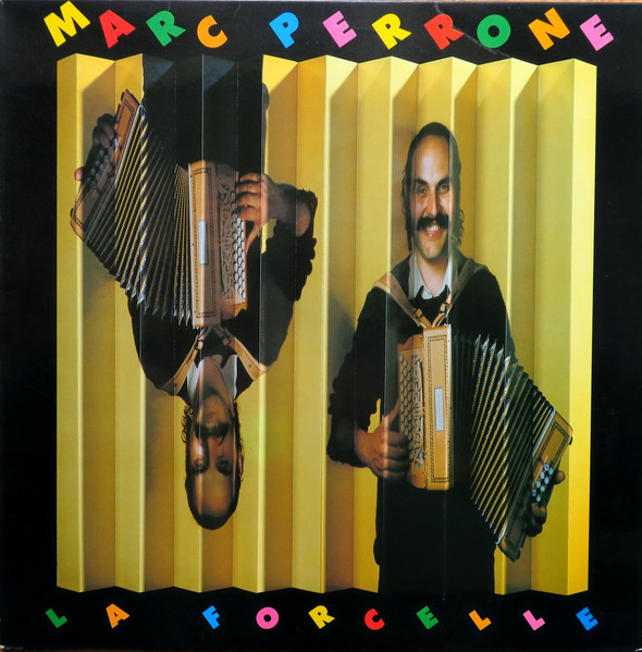 Forcelle (La) / Marc Perrone, accordéoniste | Perrone, Marc (1951-) - accordéoniste français. Interprète