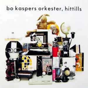 Bo Kaspers Orkester - Hittills