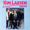 Kim Larsen & Jungledreams* - Thin Ice / Time Bomb