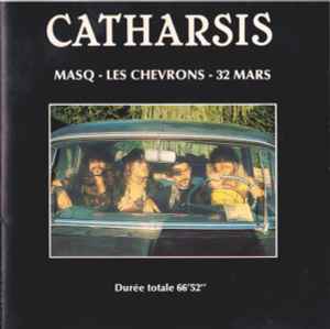 Catharsis - Catharsis "Masq - Les Chevrons - 32 Mars" album cover