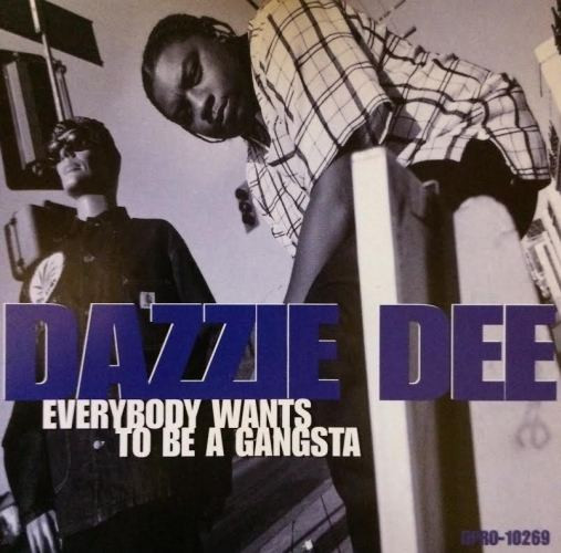 Dazzie Dee – Everybody Wants To Be A Gangsta (1995, Vinyl) - Discogs