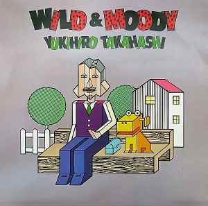 Yukihiro Takahashi – Wild & Moody (1985, Vinyl) - Discogs