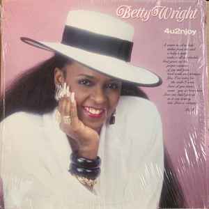Betty Wright – 4U2NJOY (1989, Vinyl) - Discogs