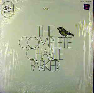 The Complete Charlie Parker Vol. 5 "Parker's Mood" - Charlie Parker