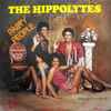 The Hippolytes - Party People / Baby Let Yourself Go