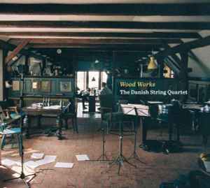 The Danish String Quartet - Wood Works album cover