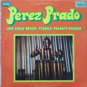 Pantaleón Perez Prado - Love Child ◾ Brazil ◾ Tequila ◾ Peanuts Vendor album cover