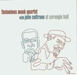 At Carnegie Hall - Thelonious Monk Quartet With John Coltrane