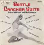 Arthur Wilkinson And His Orchestra - Beatle Cracker Suite 