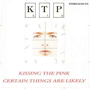 Kissing The Pink – Certain Things Are Likely (1986, CD) - Discogs