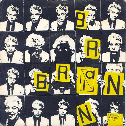 Brian Brain – They've Got Me In The Bottle (1980, Vinyl) - Discogs