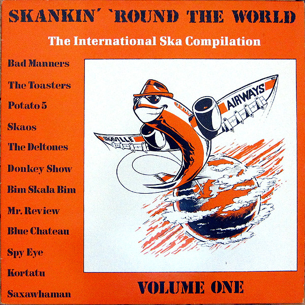 Various - Skankin' 'Round The World - The International Ska Compilation -  Vol.1 | Releases | Discogs