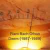 Plant Bach Ofnus - Dwrm (1987​-​1989) 