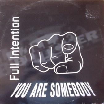 Full Intention – You Are Somebody