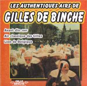 Les Gilles De Binche - Les Authentiques Airs De Gilles De Binche album cover