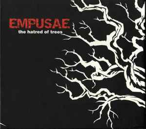 Empusae - The Hatred Of Trees