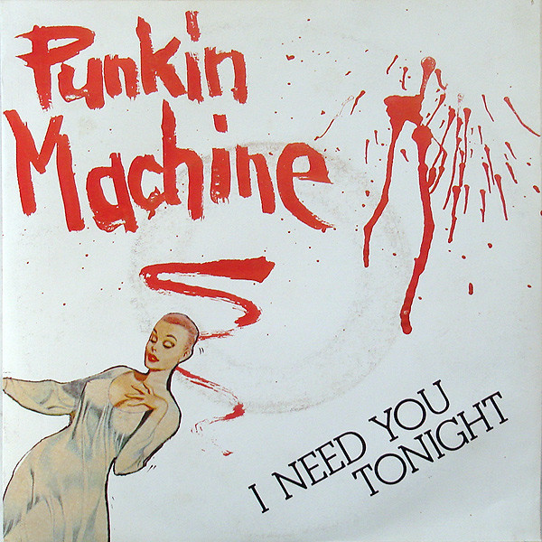 I Need You Tonight / Tonight by Punkin' Machine and Suzy Q on Beatsource