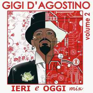 Ieri E Oggi Mix, Vol 2 - Gigi D'Agostino