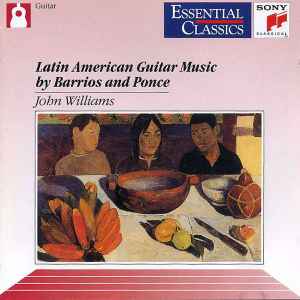 John Williams (7) - Latin American Guitar Music By Barrios And Ponce