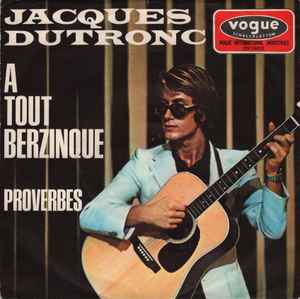 Jacques Dutronc - A Tout Berzinque / Proverbes album cover