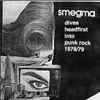 Smegma - Dives Headfirst Into Punk Rock 1978/79