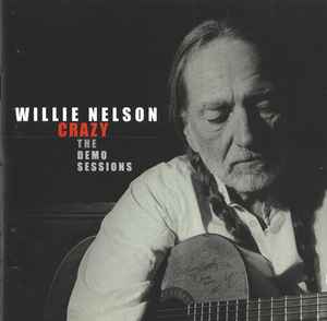 Willie Nelson - Crazy: The Demo Sessions album cover