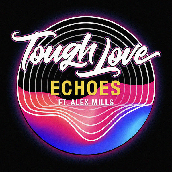 ladda ner album Tough Love Ft Alex Mills - Echoes