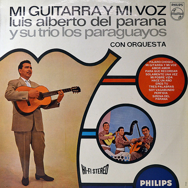 trama Aturdir itálico Luis Alberto Del Parana Y Su Trio Los Paraguayos - Mi Guitarra Y Mi Voz |  Releases | Discogs