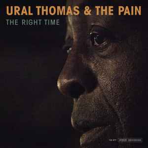 Ural Thomas And The Pain - The Right Time album cover
