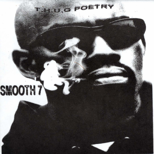 Smooth 7 – T.H.U.G. Poetry (1998, CD) - Discogs