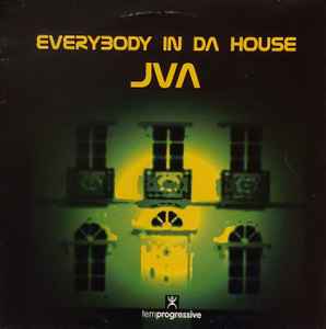 Everybody In Da House - JVA